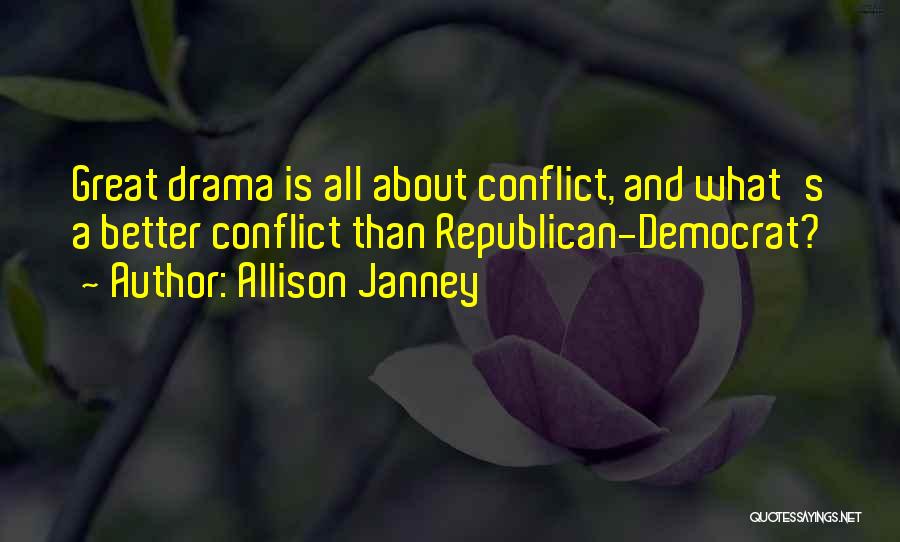 Democrat Versus Republican Quotes By Allison Janney