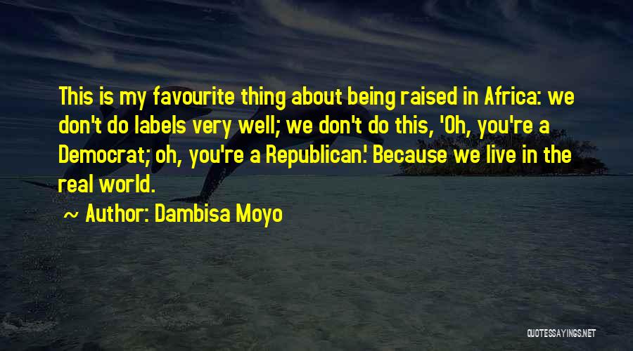 Democrat Versus Republican Quotes By Dambisa Moyo