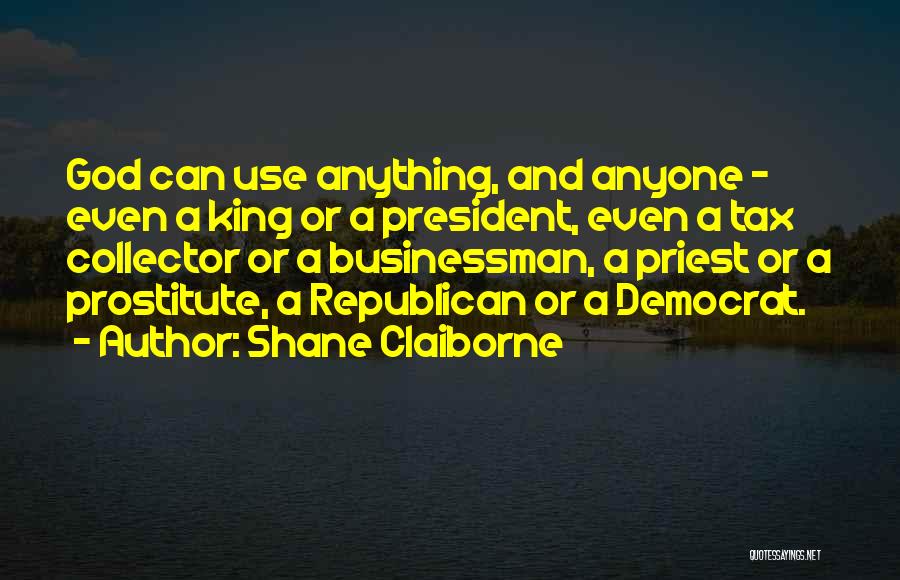 Democrat Versus Republican Quotes By Shane Claiborne