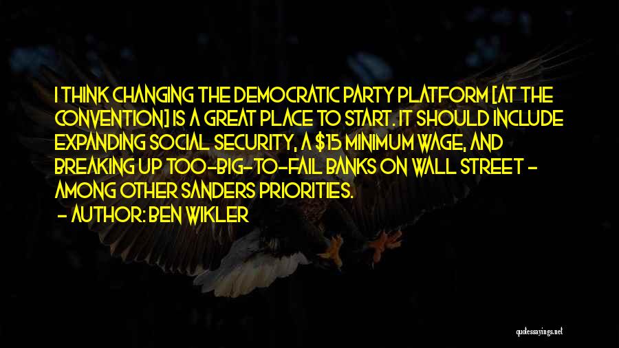 Democratic Convention Quotes By Ben Wikler