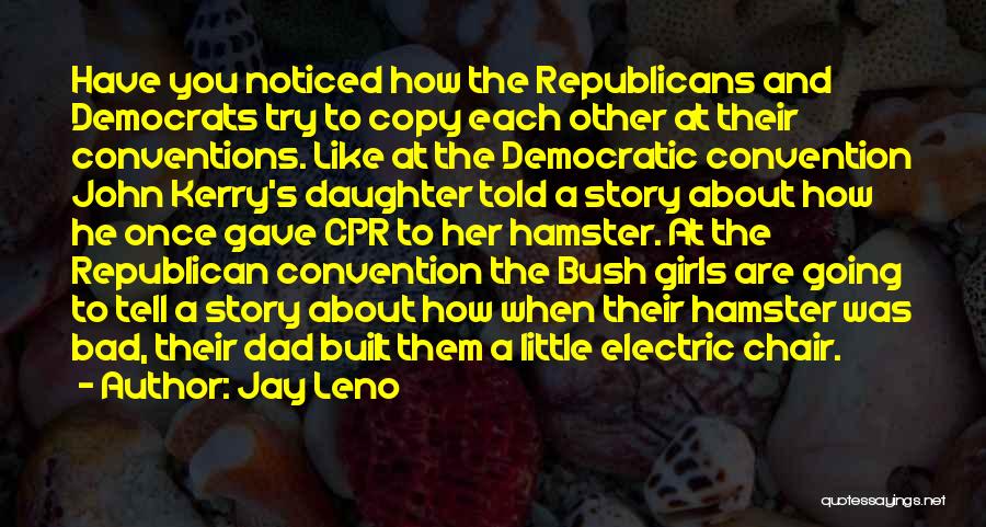 Democratic Convention Quotes By Jay Leno