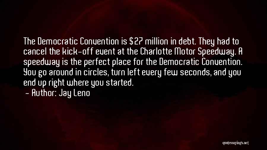 Democratic Convention Quotes By Jay Leno