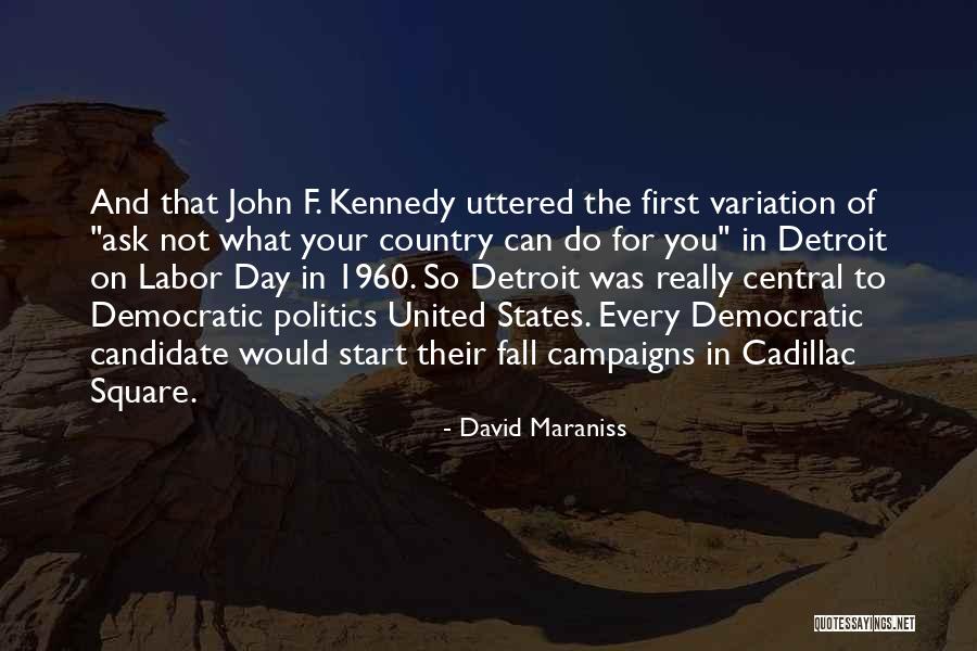 Democratic Country Quotes By David Maraniss Democratic Country Quotes By David Maraniss