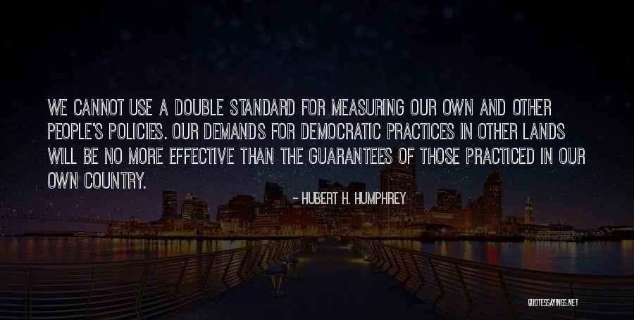 Democratic Country Quotes By Hubert H. Humphrey Democratic Country Quotes By Hubert H. Humphrey