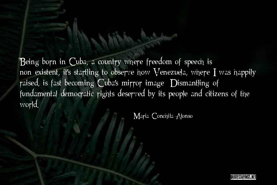 Democratic Country Quotes By Maria Conchita Alonso Democratic Country Quotes By Maria Conchita Alonso