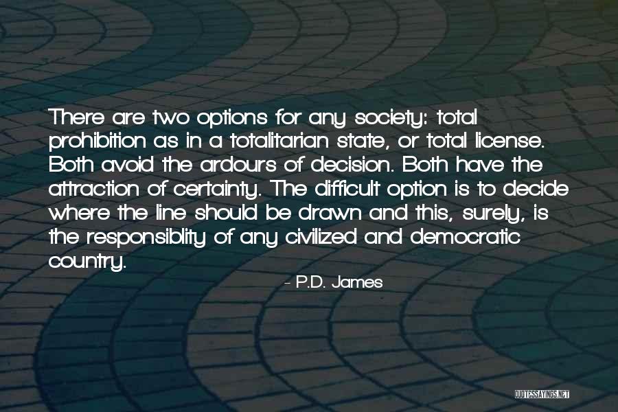 Democratic Country Quotes By P.D. James Democratic Country Quotes By P.D. James