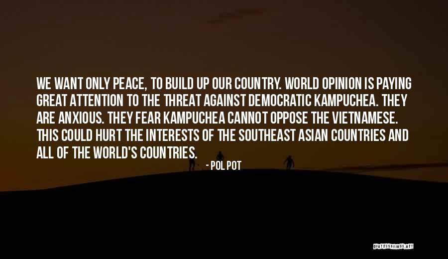 Democratic Country Quotes By Pol Pot Democratic Country Quotes By Pol Pot