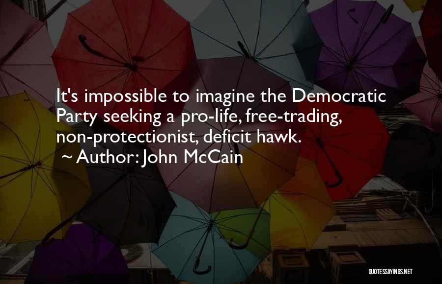 Democratic Deficit Quotes By John McCain