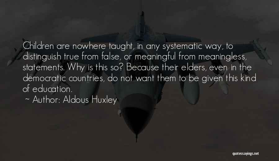 Democratic Education Quotes By Aldous Huxley