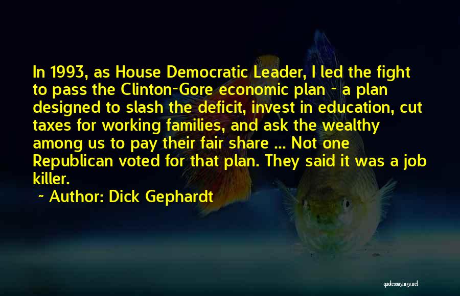 Democratic Education Quotes By Dick Gephardt
