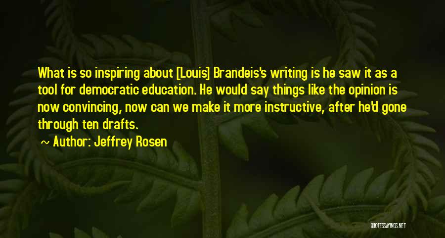 Democratic Education Quotes By Jeffrey Rosen