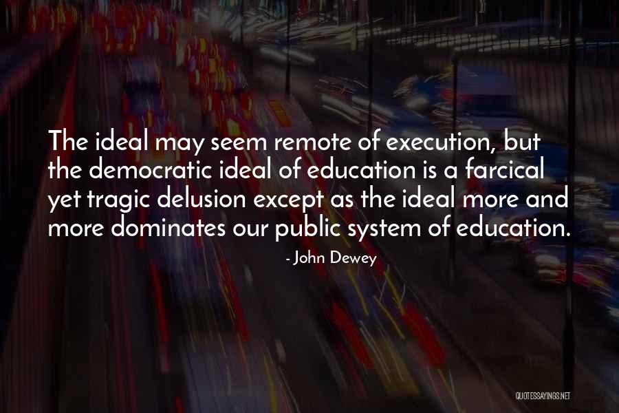 Democratic Education Quotes By John Dewey