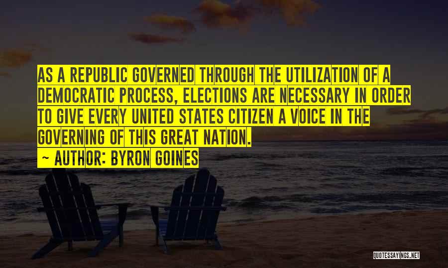Democratic Elections Quotes By Byron Goines