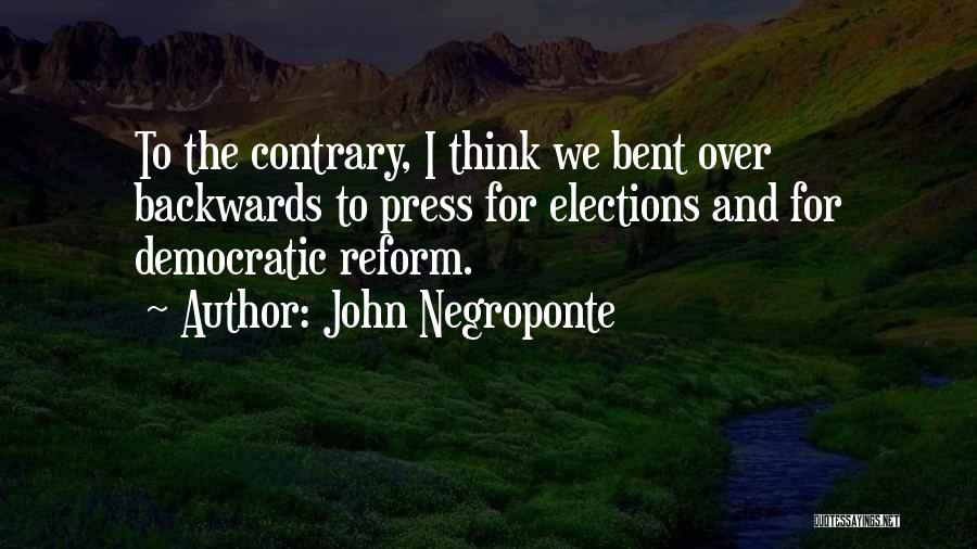 Democratic Elections Quotes By John Negroponte