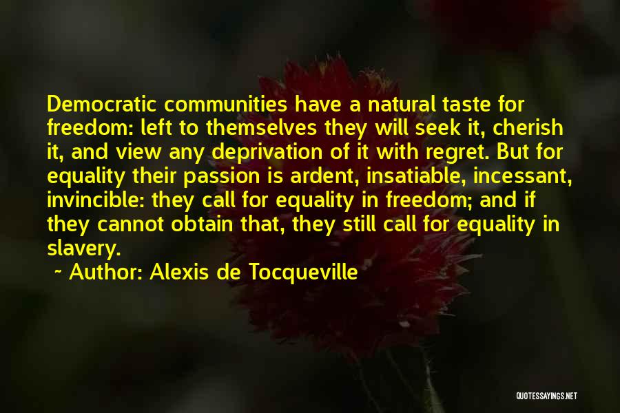 Democratic Freedom Quotes By Alexis De Tocqueville