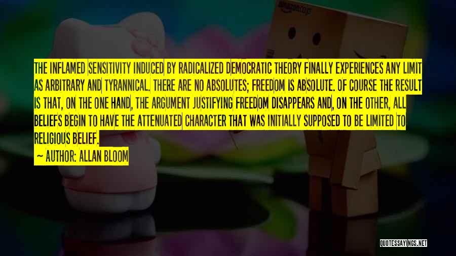 Democratic Freedom Quotes By Allan Bloom