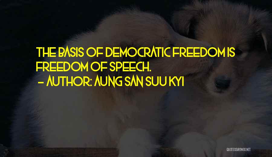 Democratic Freedom Quotes By Aung San Suu Kyi