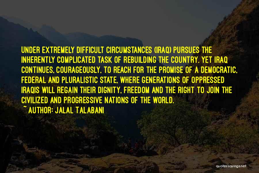 Democratic Freedom Quotes By Jalal Talabani