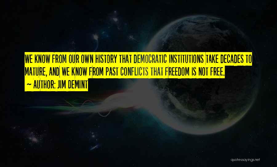 Democratic Freedom Quotes By Jim DeMint