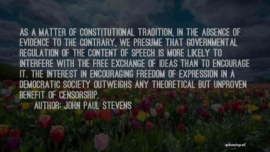 Democratic Freedom Quotes By John Paul Stevens