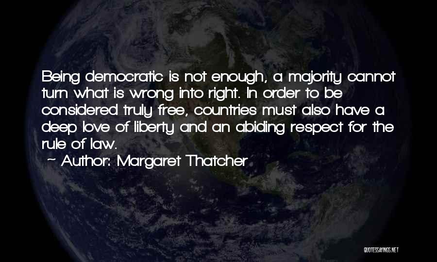 Democratic Freedom Quotes By Margaret Thatcher