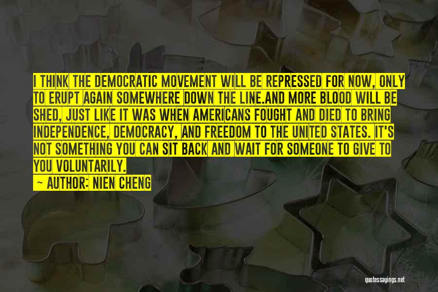 Democratic Freedom Quotes By Nien Cheng