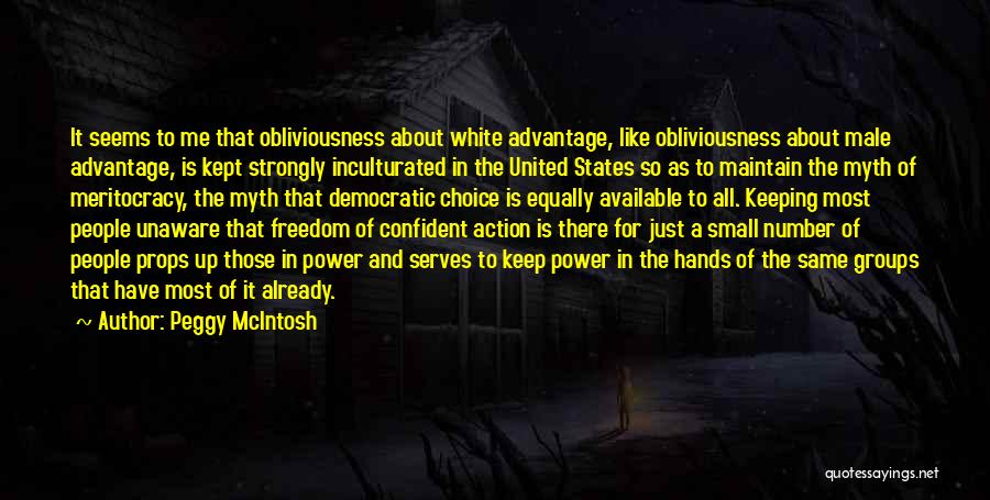 Democratic Freedom Quotes By Peggy McIntosh