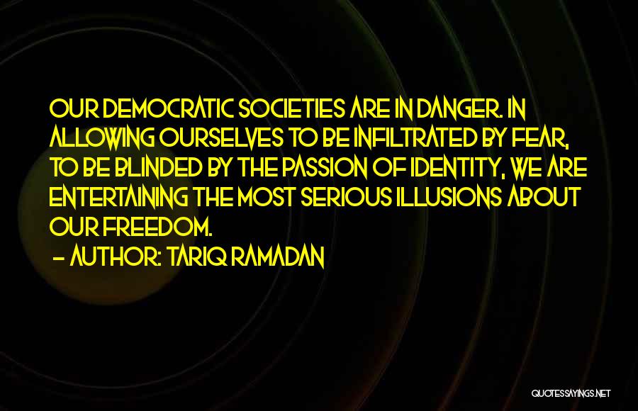 Democratic Freedom Quotes By Tariq Ramadan