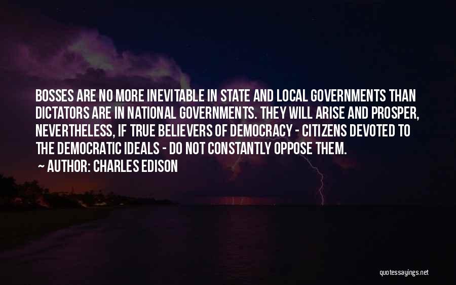 Democratic Ideals Quotes By Charles Edison