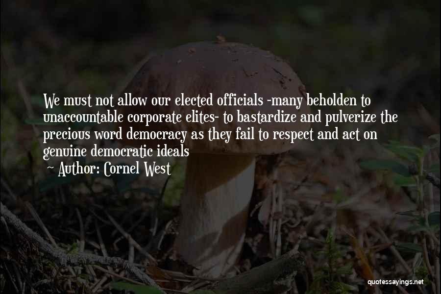 Democratic Ideals Quotes By Cornel West
