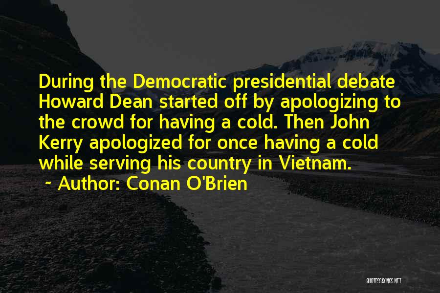 Democratic Presidential Debate Quotes By Conan O'Brien