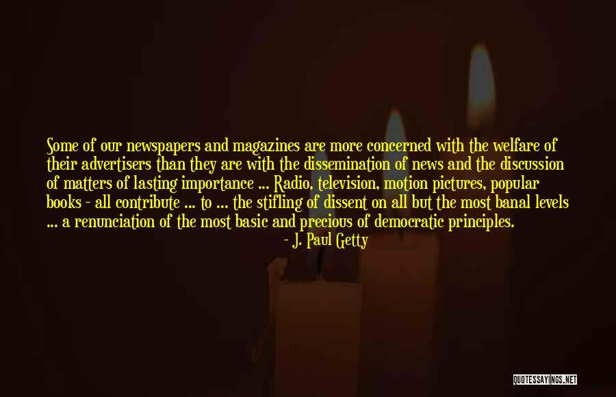 Democratic Principles Quotes By J. Paul Getty Democratic Principles Quotes By J. Paul Getty