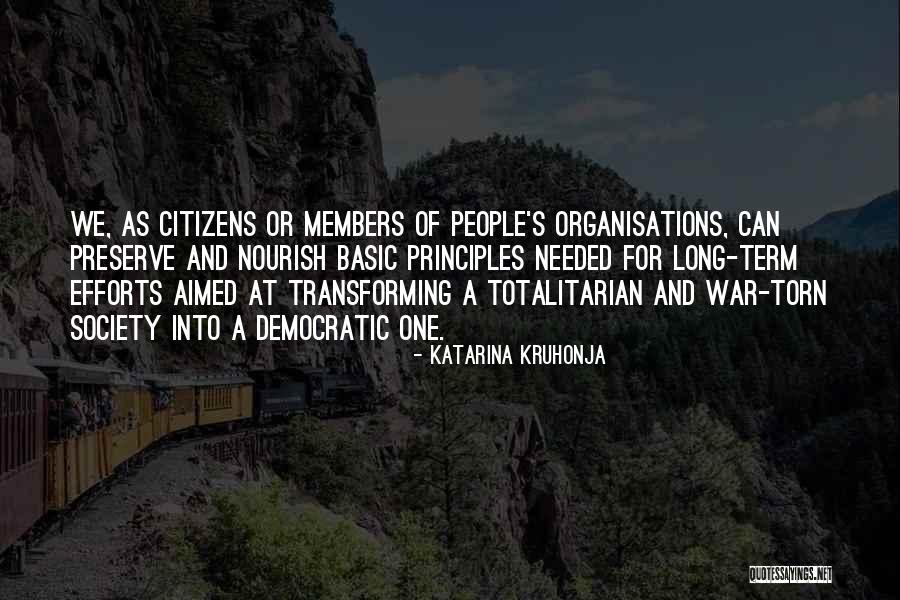 Democratic Principles Quotes By Katarina Kruhonja Democratic Principles Quotes By Katarina Kruhonja