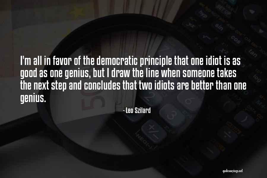 Democratic Principles Quotes By Leo Szilard Democratic Principles Quotes By Leo Szilard