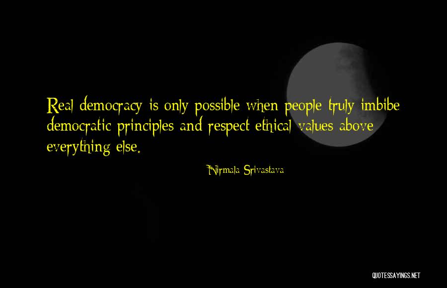 Democratic Principles Quotes By Nirmala Srivastava Democratic Principles Quotes By Nirmala Srivastava