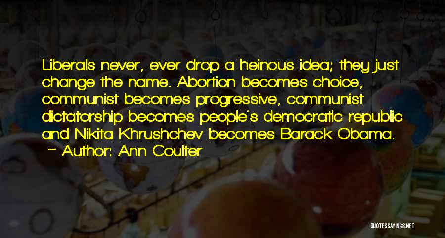 Democratic Republic Quotes By Ann Coulter