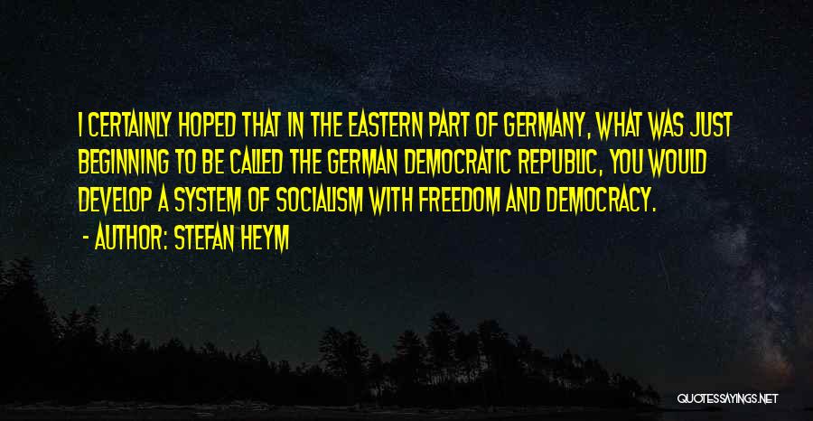 Democratic Republic Quotes By Stefan Heym