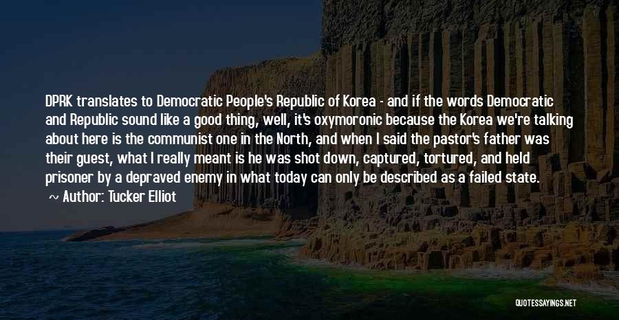 Democratic Republic Quotes By Tucker Elliot