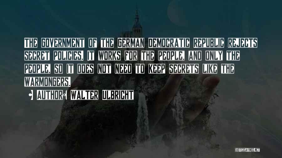 Democratic Republic Quotes By Walter Ulbricht