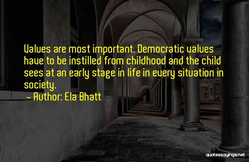 Democratic Values Quotes By Ela Bhatt