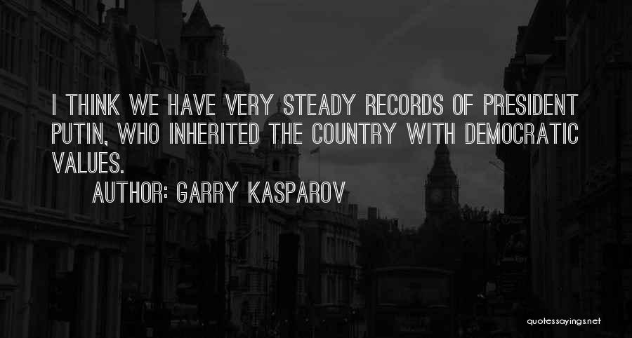 Democratic Values Quotes By Garry Kasparov