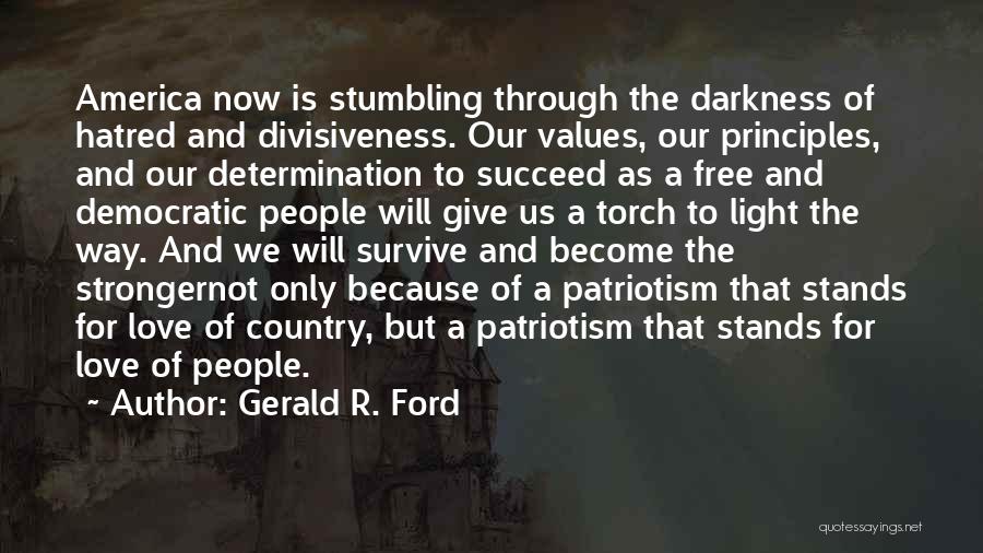 Democratic Values Quotes By Gerald R. Ford