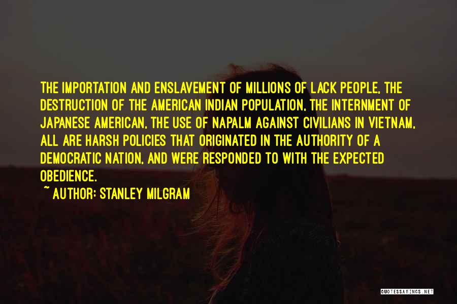 Democratic Values Quotes By Stanley Milgram
