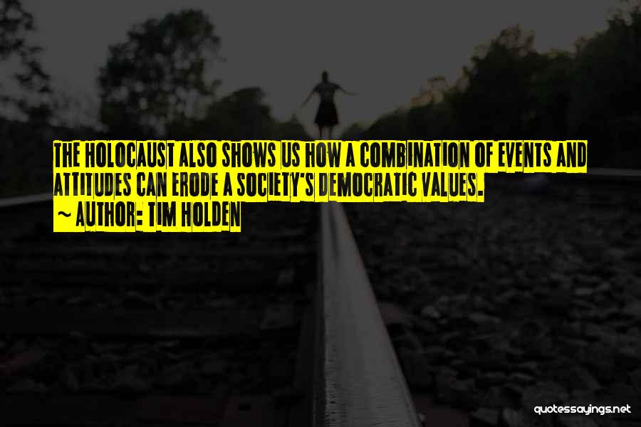 Democratic Values Quotes By Tim Holden