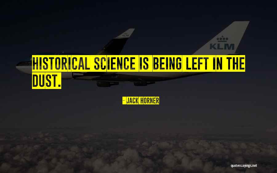 Democratica Significado Quotes By Jack Horner Democratica Significado Quotes By Jack Horner