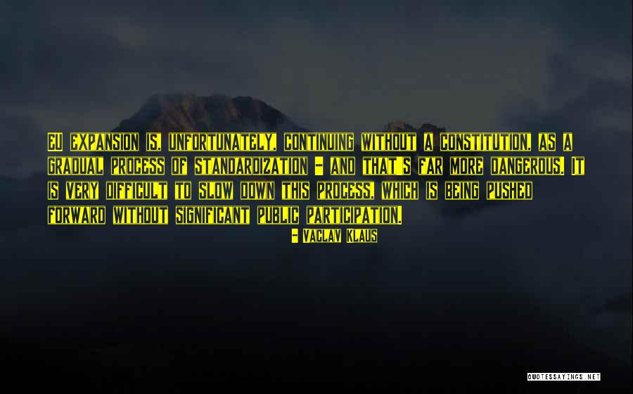 Democratise Or Democratize Quotes By Vaclav Klaus Democratise Or Democratize Quotes By Vaclav Klaus