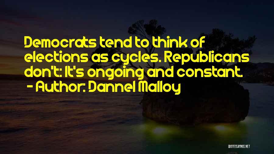 Democrats And Republicans Quotes By Dannel Malloy