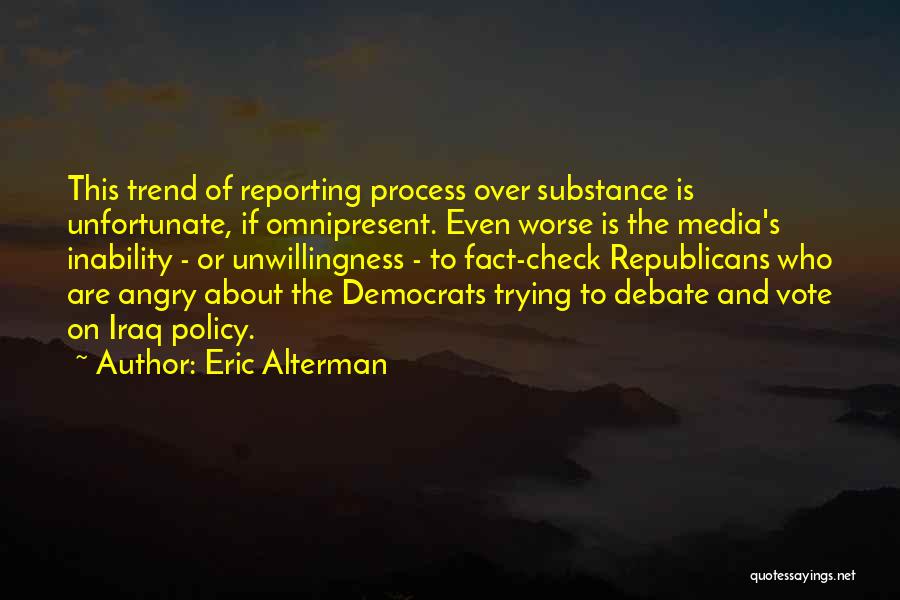 Democrats And Republicans Quotes By Eric Alterman