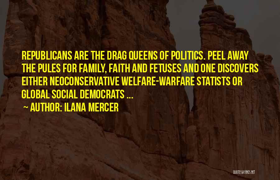 Democrats And Republicans Quotes By Ilana Mercer