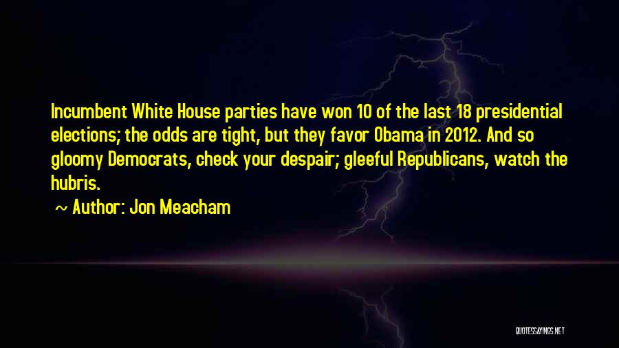 Democrats And Republicans Quotes By Jon Meacham